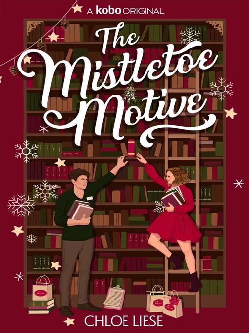 Title details for The Mistletoe Motive by Chloe Liese - Available